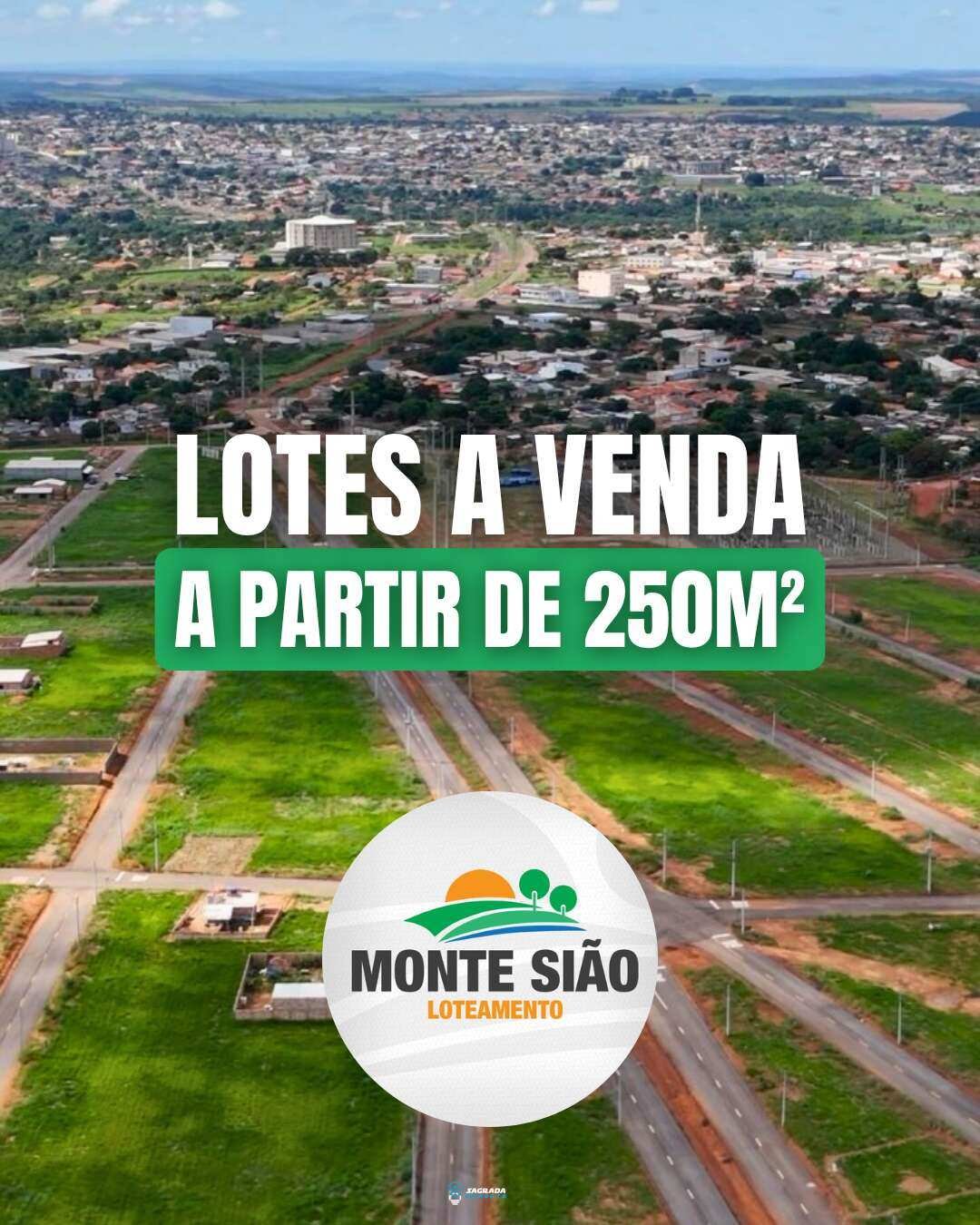 Loteamento Monte Sião – Lotes a partir de 250m² - Conectando pessoas ao imóvel ideal